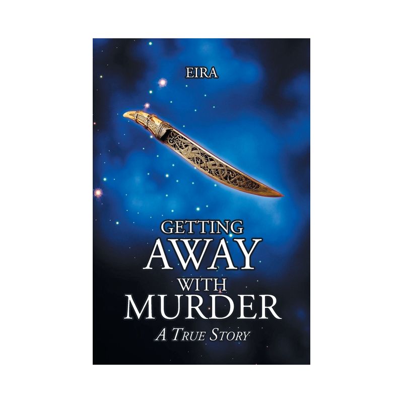 Getting Away with Murder; A True Story - by  Eira (Paperback), 1 of 2