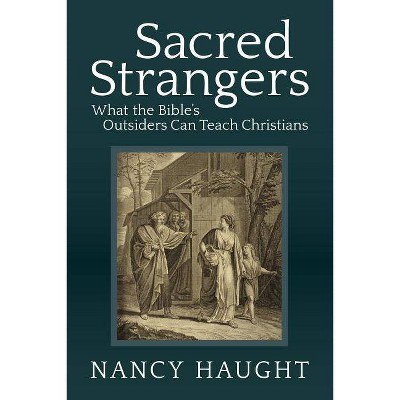 Sacred Strangers - by  Nancy Haught (Paperback)