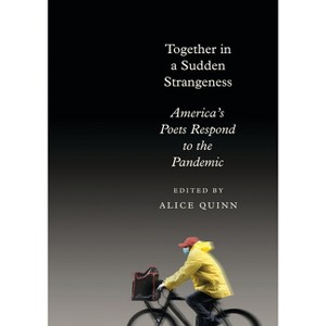 Together in a Sudden Strangeness - by  Alice Quinn (Hardcover) - 1 of 1