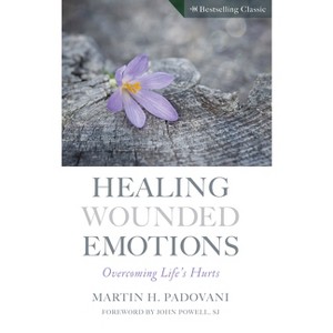 Healing Wounded Emotions - (Inspirational Reading for Every Catholic) by  Martin H Padovani (Paperback) - 1 of 1