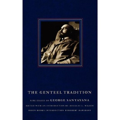 The Genteel Tradition - by  George Santayana (Paperback)