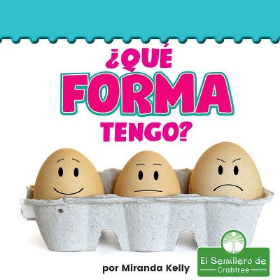 ¿qué Forma Tengo? - (Primeros Conceptos) by  Miranda Kelly (Paperback)