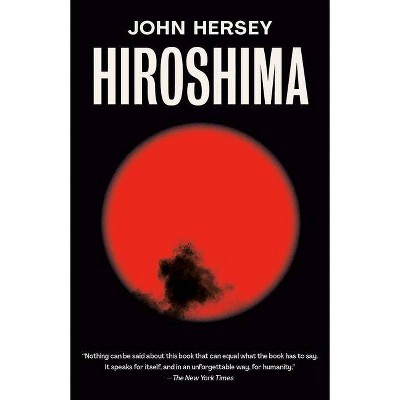 Hiroshima - by  John Hersey (Paperback)