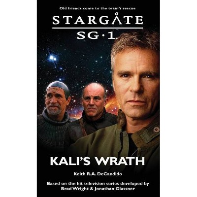 STARGATE SG-1 Kali's Wrath - (Sg1) by  Keith R a DeCandido (Paperback)