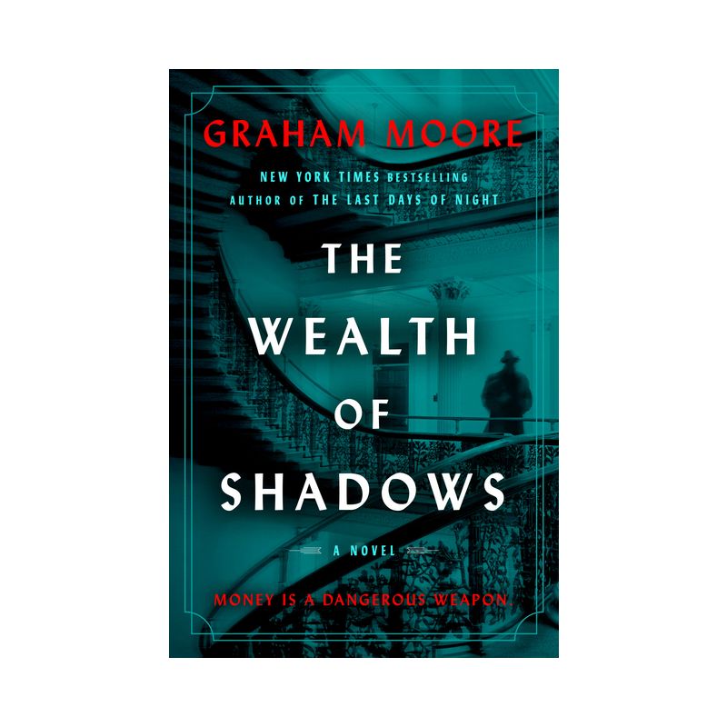 The Wealth of Shadows - by  Graham Moore (Hardcover), 1 of 2
