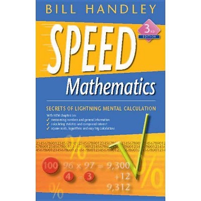 Speed Mathematics - 3rd Edition by  Bill Handley (Paperback)