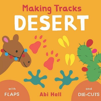 Desert - (Making Tracks 2) (Board Book)