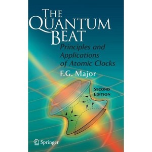 The Quantum Beat - 2nd Edition by  Fouad G Major (Hardcover) - 1 of 1