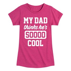 Girls' - Instant Message - Cool Dad He Thinks Fitted Short Sleeve Graphic T-Shirt - 1 of 4