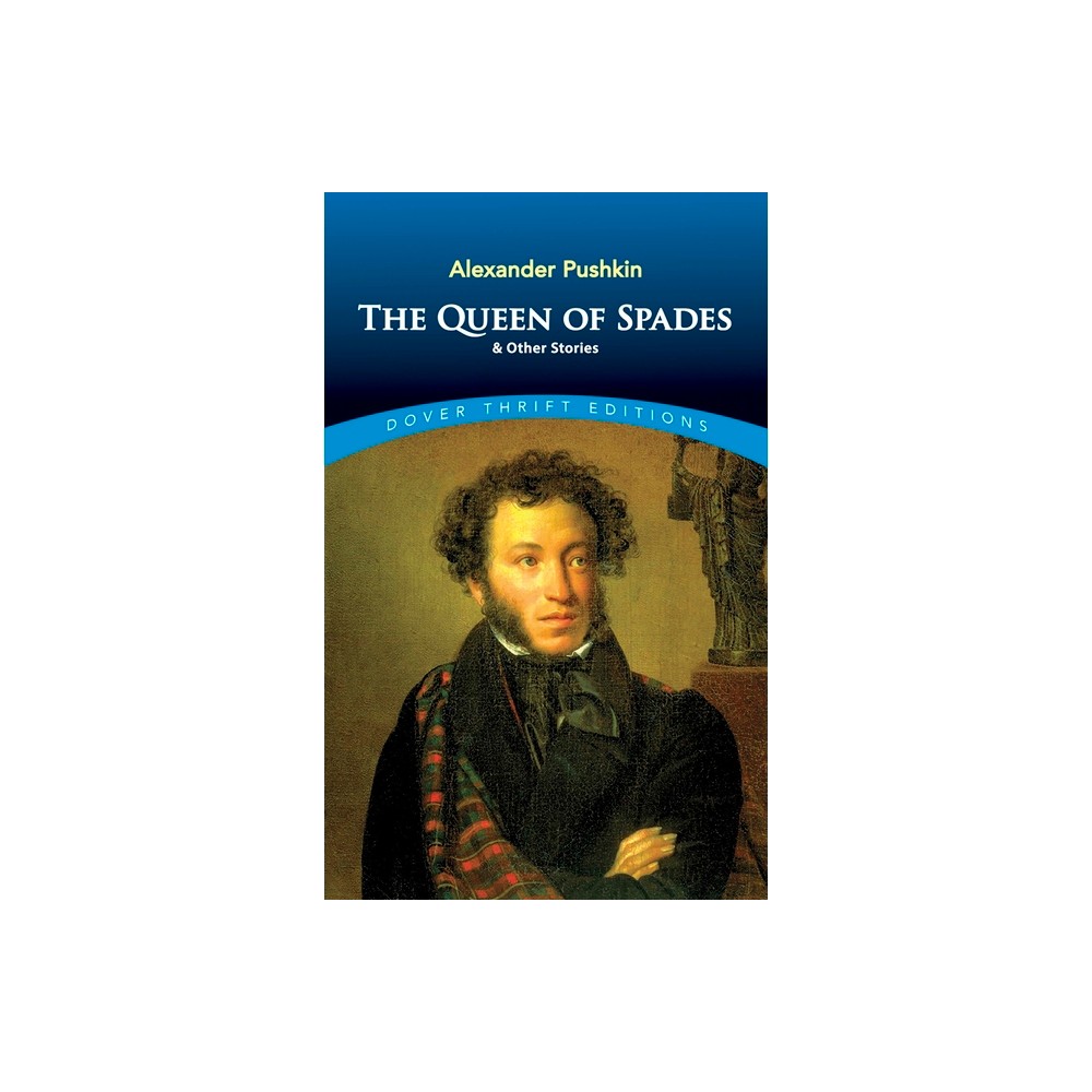 The Queen of Spades and Other Stories - (Dover Thrift Editions: Short Stories) by Alexander Pushkin (Paperback)