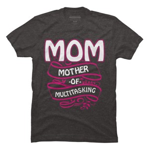 Men's Design By Humans Mom Mother of Multitasking Banner By WonderfulDream T-Shirt - 1 of 2