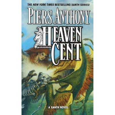 Heaven Cent - (Xanth) by  Piers Anthony (Paperback)