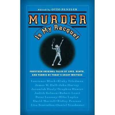 Murder Is My Racquet - By Otto Penzler (paperback) : Target