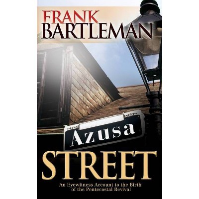 Azusa Street - by  Frank Bartleman (Paperback)