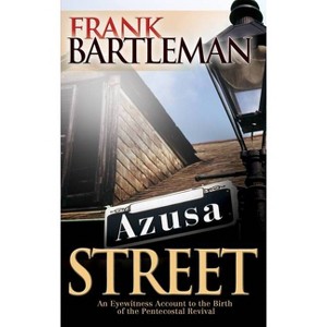 Azusa Street - by  Frank Bartleman (Paperback) - 1 of 1
