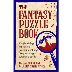 The Fantasy Puzzle Book - by  Laura Jayne Ayres & Moore (Paperback) - 1 of 1