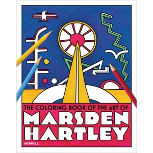 The Coloring Book of the Art of Marsden Hartley - (Paperback) - 1 of 1