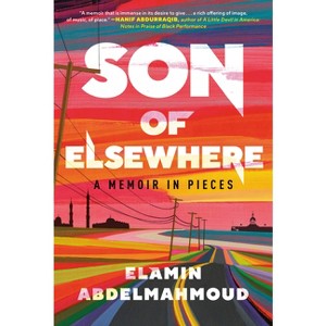 Son of Elsewhere - by  Elamin Abdelmahmoud (Paperback) - 1 of 1