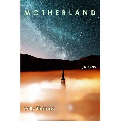 Motherland - by  Sally Thomas (Paperback)