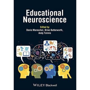 Educational Neuroscience - by  Denis Mareschal & Brian Butterworth & Andy Tolmie (Paperback) - 1 of 1