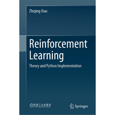 Reinforcement Learning - by  Zhiqing Xiao (Hardcover)