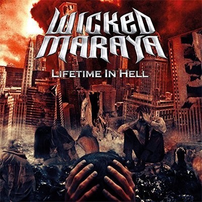 Wicked Maraya - Lifetime in Hell (CD)