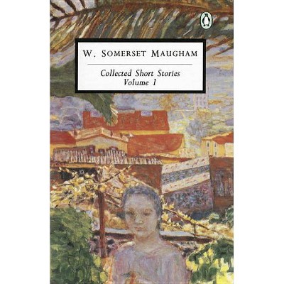 Collected Short Stories: Volume 1 - (Classic, 20th-Century, Penguin) by  W Somerset Maugham (Paperback)
