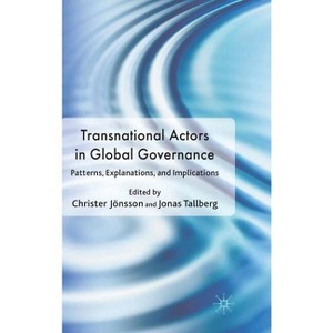Transnational Actors in Global Governance - (Democracy Beyond the Nation State? Transnational Actors and Global Governance) (Hardcover) - 1 of 1