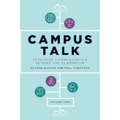 Campus Talk, Volume 2 - by  Silvana Dushku & Paul Thompson (Paperback)