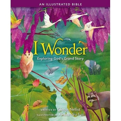 I Wonder: Exploring God's Grand Story - by  Glenys Nellist (Hardcover)