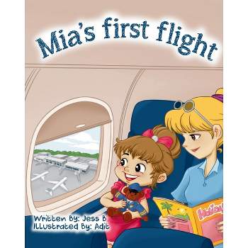Mia's First Flight - by  Jessica Baerg (Paperback)