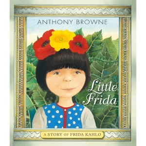 Little Frida - by  Anthony Browne (Hardcover) - 1 of 1