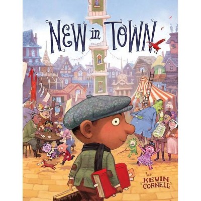 New in Town - by  Kevin Cornell (Hardcover)