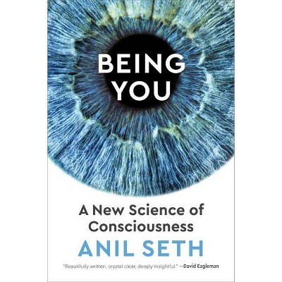 Being You - by  Anil Seth (Hardcover)