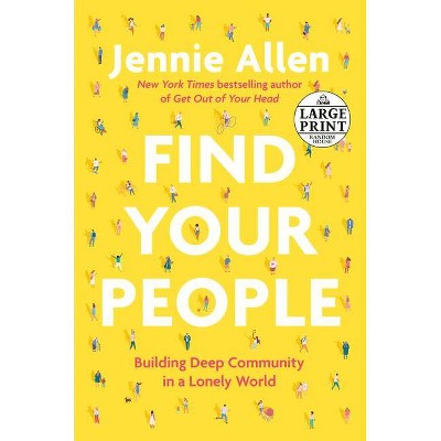 Find Your People - Large Print by  Jennie Allen (Paperback)