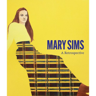 Mary Sims - by  Marina Pacini (Hardcover)