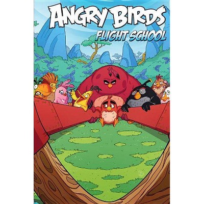 Angry Birds Comics: Flight School - by  Paul Tobin & Kari Korhonen (Hardcover)