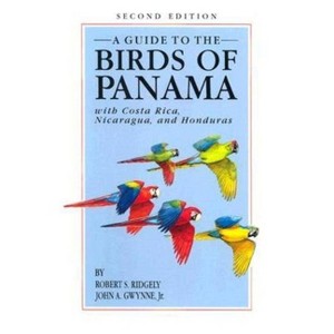 A Guide to the Birds of Panama - by  Robert S Ridgely & Jr (Paperback) - 1 of 1