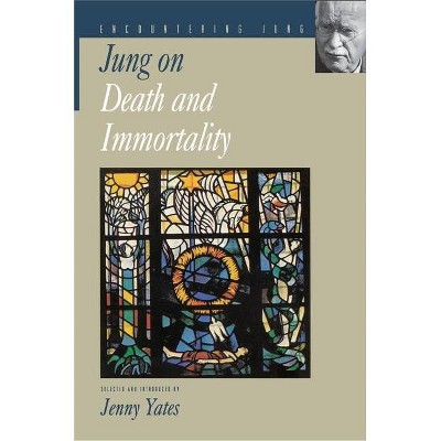 Jung on Death and Immortality - (Encountering Jung) by  C G Jung (Paperback)