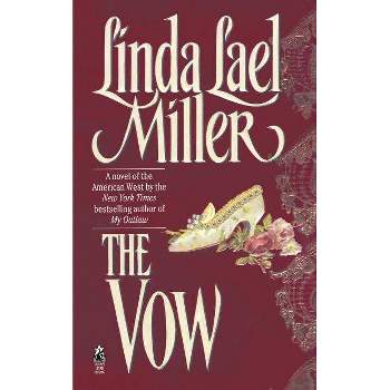 The Vow - by  Linda Lael Miller (Paperback)