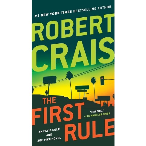 The First Rule - (Elvis Cole and Joe Pike Novel) by  Robert Crais (Paperback) - image 1 of 1