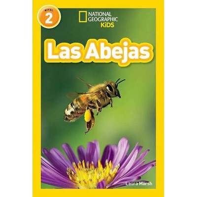 National Geographic Readers: Las Abejas (L2) - by  Laura Marsh (Paperback)