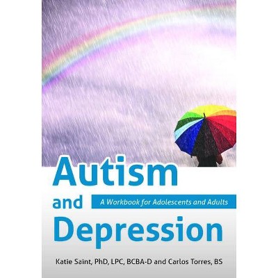 Autism and Depression - by  Katie Saint & Carlos Torres (Paperback)