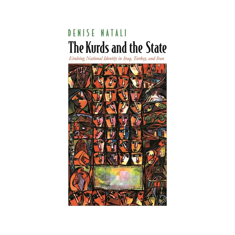 The Kurds and the State - (Contemporary Issues in the Middle East) by  Denise Natali (Hardcover), 1 of 2