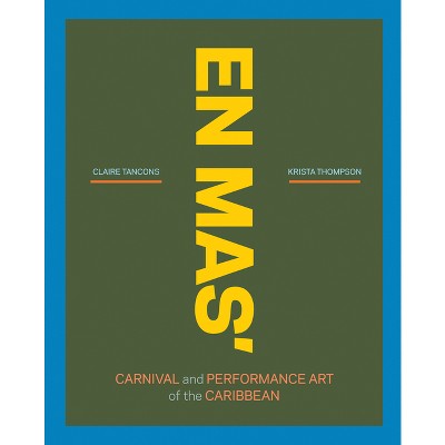 En Mas' - by  Claire Tancons & Krista Thompson (Hardcover)