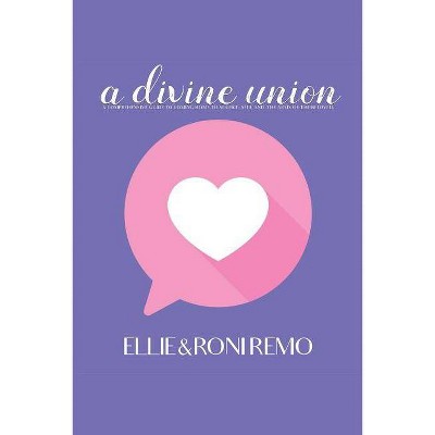 A Divine Union - by  Ellie Remo (Paperback)