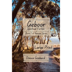 Geboor - Large Print by  Donna Goddard (Paperback) - 1 of 1