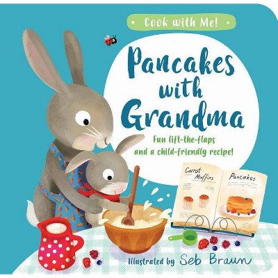 Pancakes with Grandma - by  Kathryn Smith (Board Book)