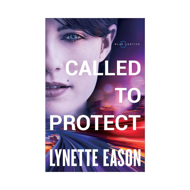 Called to Protect - (Blue Justice) by  Lynette Eason (Paperback), 1 of 2