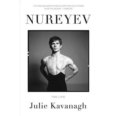 Nureyev - by  Julie Kavanagh (Paperback)